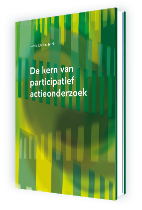 De Kern van participatief actieonderzoek | Ferdie Migchelbrink